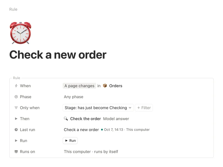 A rule's page: its name, then when a page in Orders changes, only when its Stage has just become Checking, then run Check the order. Its last run finished on this computer, and it runs by itself.